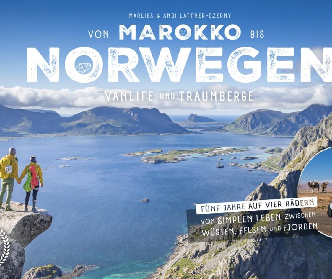Von Marokko bis Norwegen. Fünf Jahre auf vier Rädern
