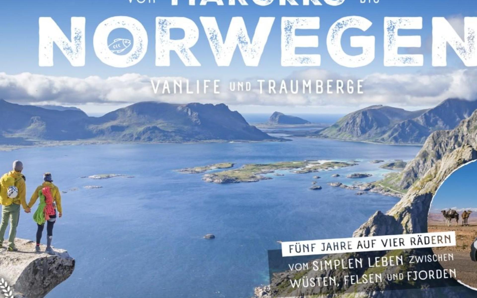 Von Marokko bis Norwegen. Fünf Jahre auf vier Rädern